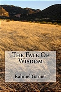 The Fate of Wisdom (Paperback)