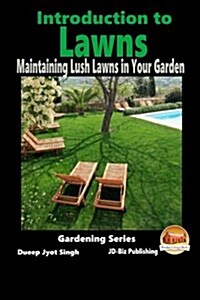 Introduction to Lawns - Maintaining Lush Lawns in Your Garden (Paperback)