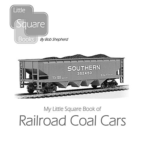 My Little Square Book of Railroad Coal Cars (Paperback)