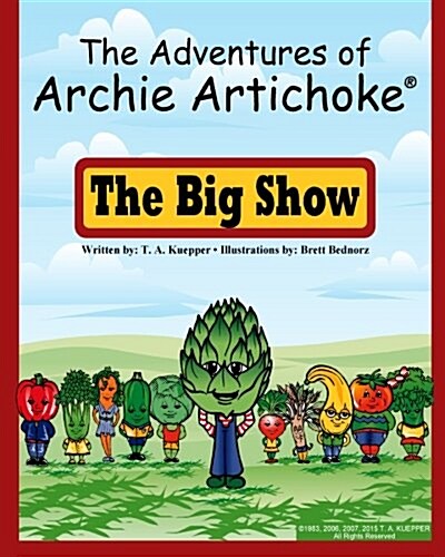 The Adventures of Archie Artichoke - The Big Show: Black and White Version (Paperback)