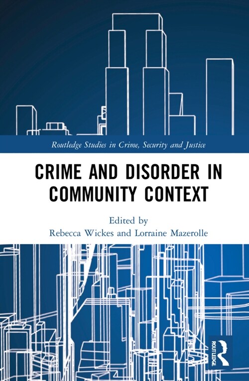 Crime and Disorder in Community Context (Hardcover)
