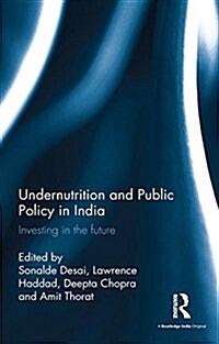 Undernutrition and Public Policy in India : Investing in the Future (Hardcover)