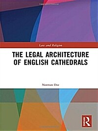 The Legal Architecture of English Cathedrals (Hardcover)