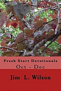 Fresh Start Devotionals: Oct to Dec (Paperback)