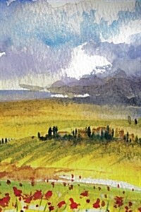 Journal Your Lifes Story: Hills of Tuscany Watercolor Journal, Lined Journal, Diary Notebook 6 X 9, 180 Pages (Paperback)