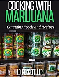 Cooking with Marijuana: Cannabis Foods and Recipes (Paperback)