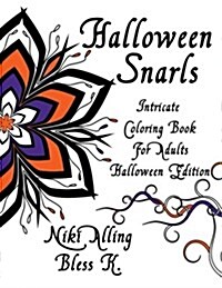 Halloween Snarls: Intricate Coloring Book for Adults (Paperback)