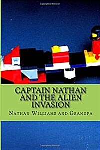 Captain Nathan and the Alien Invasion (Paperback)