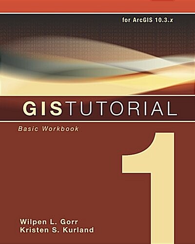 GIS Tutorial 1: Basic Workbook, 10.3 Edition (Paperback, 6)