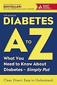 Diabetes A to Z: What You Need to Know about Diabetes--Simply Put (Paperback)