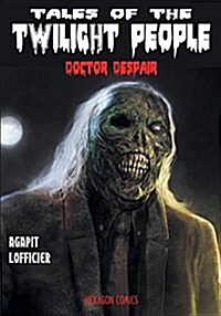 Tales of the Twilight People: Doctor Despair (Paperback)