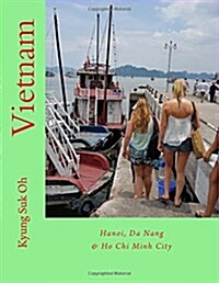 Vietnam: Hanoi, Da Nang & Ho Chi Minh City (Paperback)