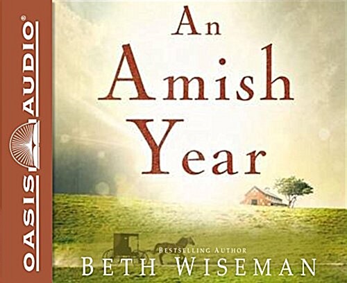 An Amish Year: Four Amish Novellas (Audio CD)