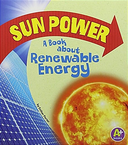 Sun Power: A Book about Renewable Energy (Paperback)