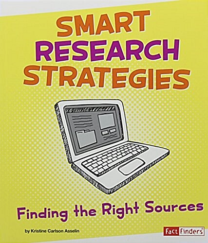 Smart Research Strategies: Finding the Right Sources (Paperback)