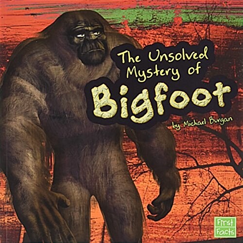 The Unsolved Mystery of Bigfoot (Paperback)