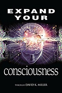 Expand Your Consciousness (Paperback)