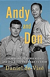 Andy and Don: The Making of a Friendship and a Classic American TV Show (Library Binding)