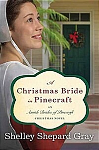 A Christmas Bride in Pinecraft: Amish Brides of Pinecraft (Library Binding)