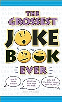 The Grossest Joke Book Ever! (Paperback)