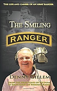 The Smiling Ranger: The Life and Career of US Army Ranger (Paperback)