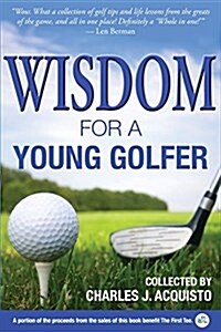 Wisdom for a Young Golfer (Paperback)