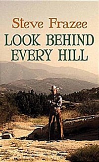 Look Behind Every Hill: A Western Duo (Library Binding)