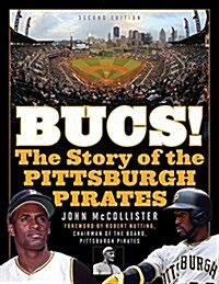 The Bucs!: The Story of the Pittsburgh Pirates (Paperback, 2)