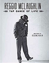 Reggio McLaughlin: Tap Dance of Life (Hardcover)