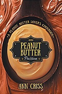 Peanut Butter Passion (Paperback)