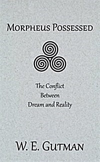 Morpheus Possessed: The Conflict Between Dream and Reality (Paperback)