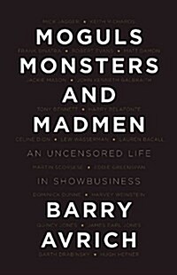Moguls, Monsters and Madmen: An Uncensored Life in Show Business (Hardcover)