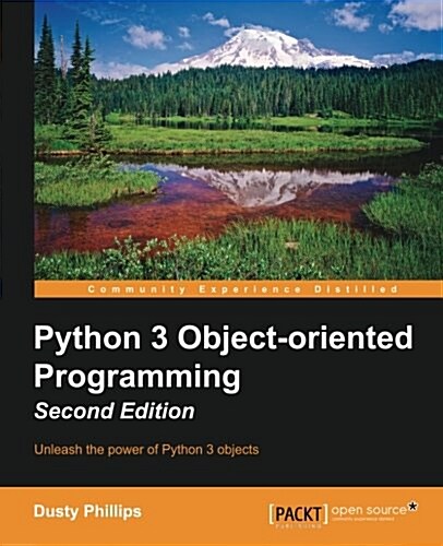 Python 3 Object-oriented Programming - (Paperback, 2 Revised edition)