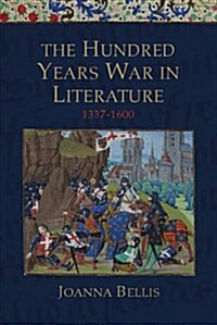 The Hundred Years War in Literature, 1337-1600 (Hardcover)