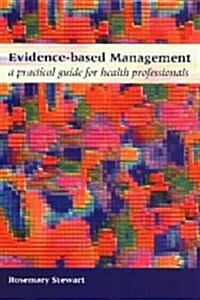 Evidence-Based Management : A Practical Guide for Health Professionals (Paperback)
