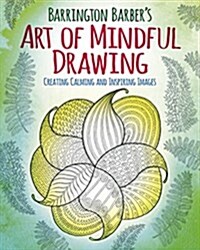 The Art of Mindful Drawing (Paperback)