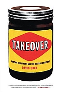 Takeover: Foreign Investment and the Australian Psyche (Paperback)