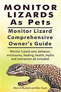 Monitor Lizards as Pets (Paperback)