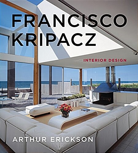 Francisco Kripacz: Interior Design (Hardcover)