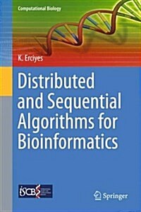 Distributed and Sequential Algorithms for Bioinformatics (Hardcover, 2015)