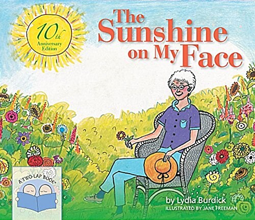 The Sunshine on My Face: A Read-Aloud Book for Memory-Challenged Adults (Hardcover, 10, Anniversary)