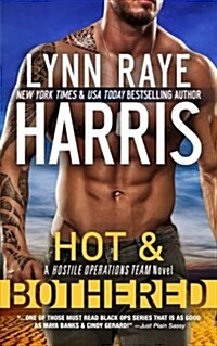 Hot & Bothered (a Hostile Operations Team Novel - Book 8) (Paperback)