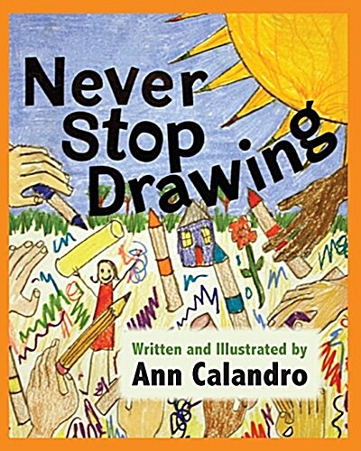 Never Stop Drawing (Paperback)