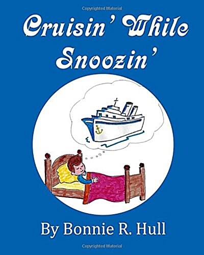 Crusin While Snoozin (Paperback)