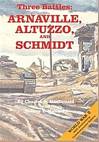 Three Battles: Arnaville, Altuzzo, and Schmidt (Paperback)