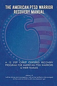 The American Ptsd Warrior Recovery Manual (Paperback)