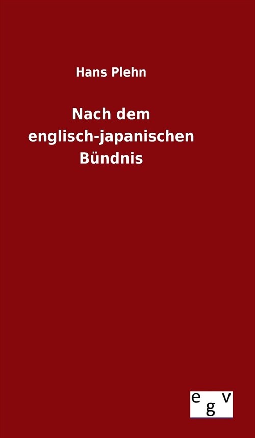 Nach dem englisch-japanischen B?dnis (Hardcover)