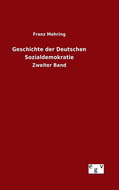 Geschichte Der Deutschen Sozialdemokratie (Hardcover)