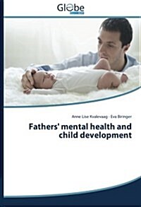 Fathers Mental Health and Child Development (Paperback)