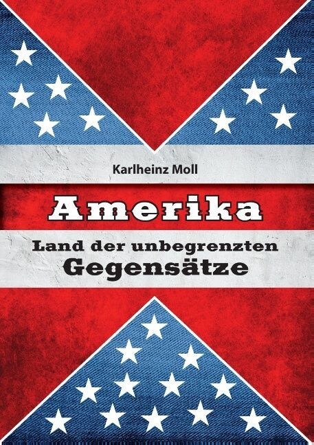 Amerika: Land der unbegrenzten Gegens?ze (Paperback)